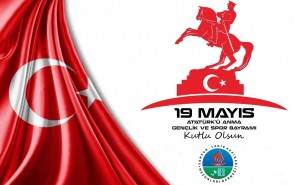 19 MAYIS ATATÜRK’Ü ANMA GÜNÜ